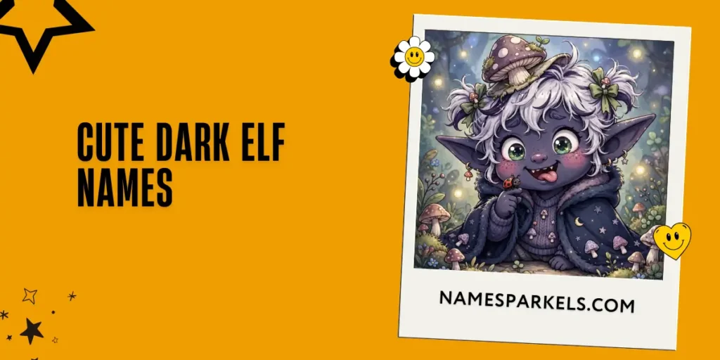 Cute Dark Elf Names