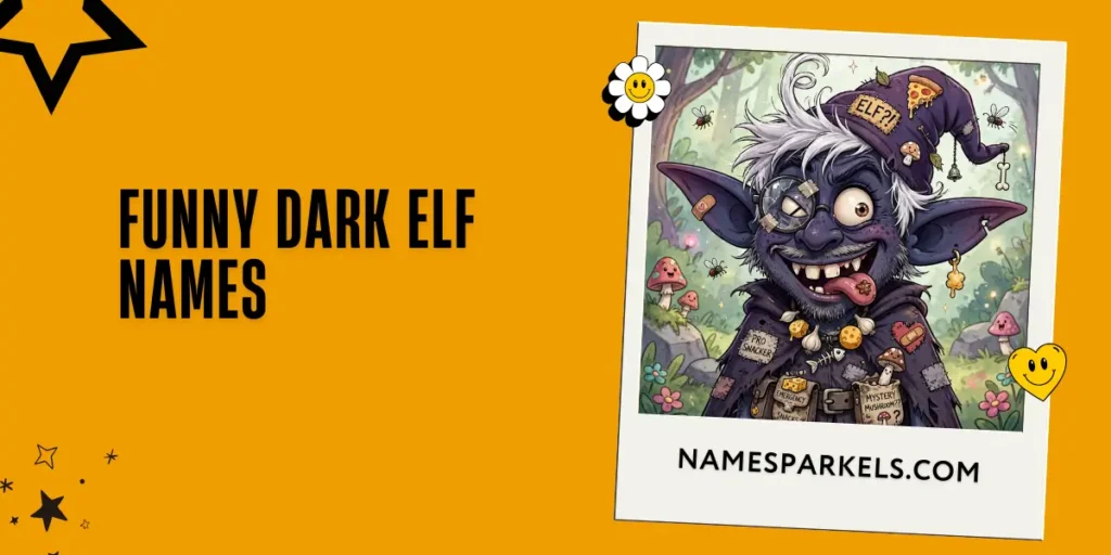 Funny Dark Elf Names