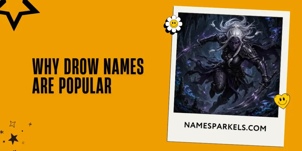 Why Drow Names Are Popular