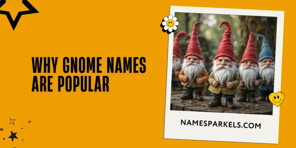 Why Gnome Names Are Popular