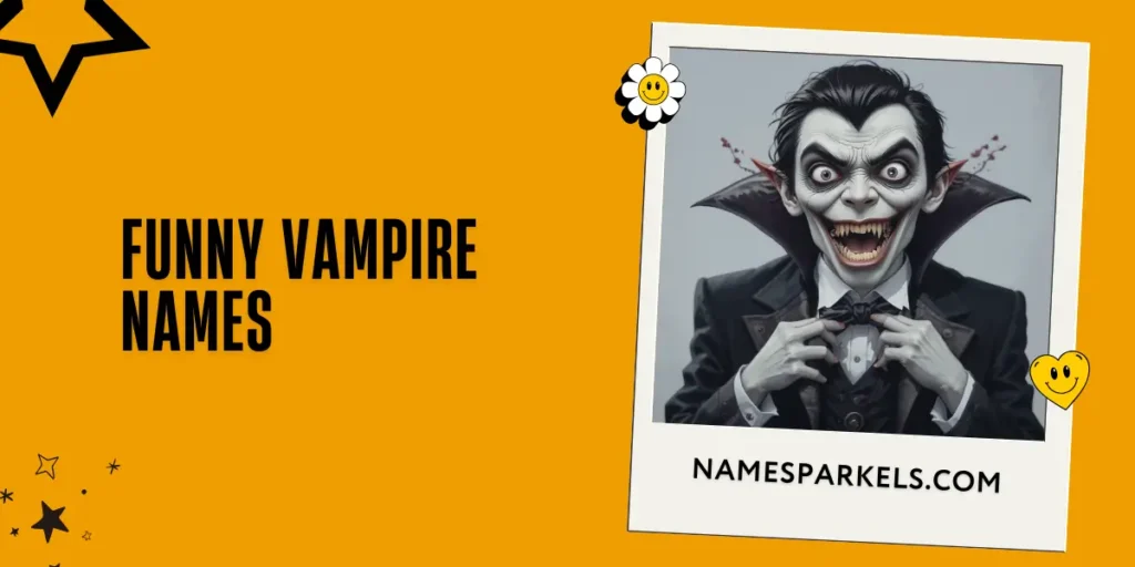 Funny Vampire Names