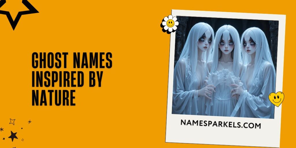 Ghost Names Inspired By Nature