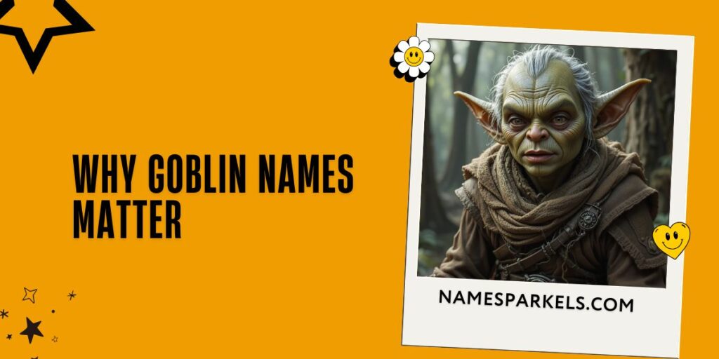 Why Goblin Names Matter